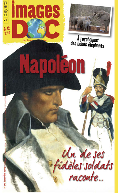 Napoléon, un de ses fidèles soldats raconte…