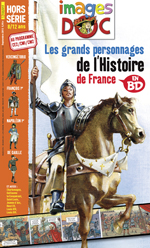 Hors-série Images Doc : Les grands personnages de l'histoire de France en BD