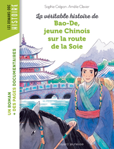 Les romans Doc Histoire 'Bao-De, jeune Chinois sur la route de la Soie'