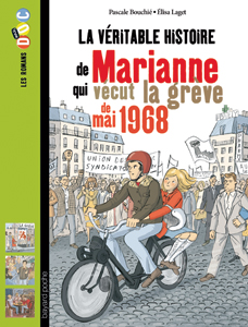 Les romans Doc Histoire 'Marianne, qui vécut la grève de mai 1968'