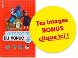 Pour retrouver les images bonus du livre 'l'histoire du monde en BD', clique ici.