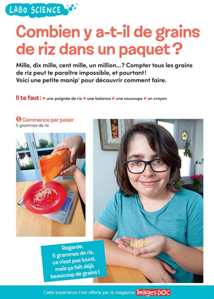 “Labo science, Combien y a-t-il de grains de riz dans un paquet ?”, Images Doc n°381, septembre 2020. Photos : © Rebecca Josset. Illustration : Laurent Kling.﻿