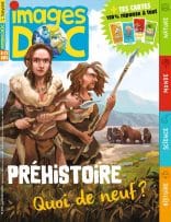 Couverture du magazine Images Doc n°405, septembre 2022 - Préhistoire : quoi de neuf ?