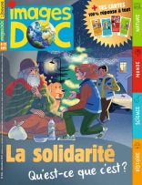Couverture du magazine Images Doc n°408, décembre 2022 - La solidarité, qu'est-ce que c'est ?