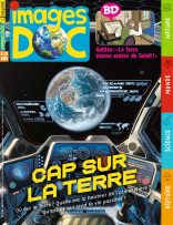 Couverture du magazine Images Doc n°409, janvier 2023 - Cap sur la Terre - Où est la Terre ? Quelle est la hauteur de l'atmosphère ? Qu'est-ce qui rend la vie possible ?