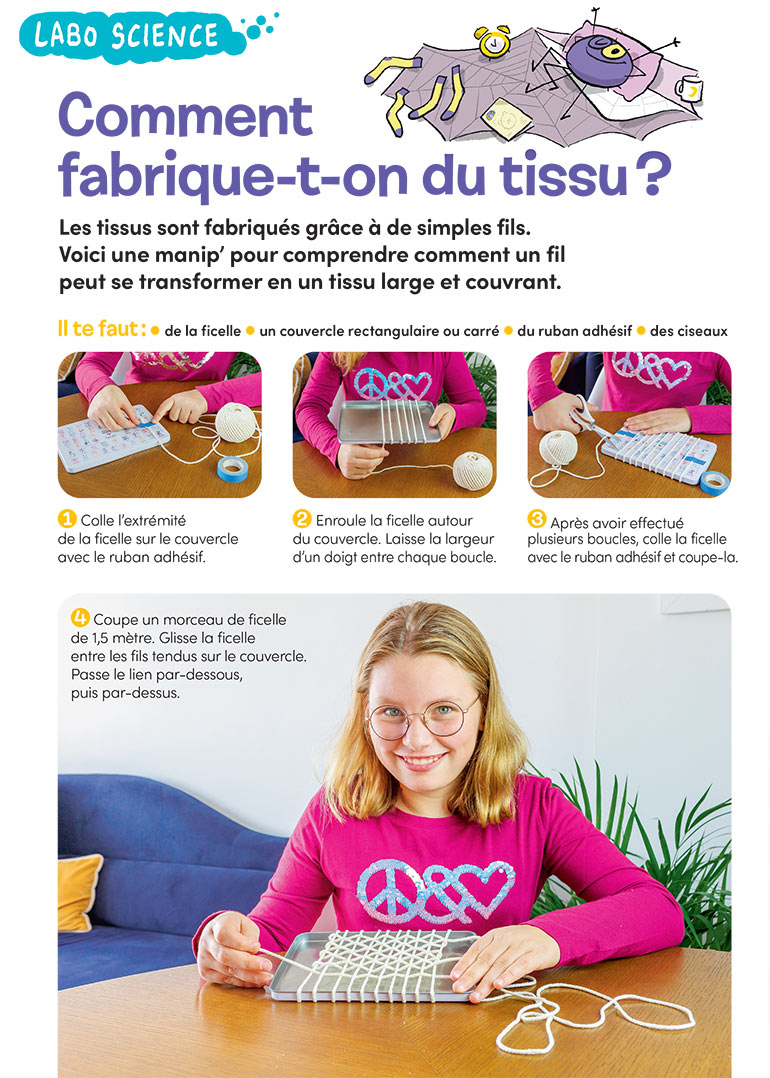 Labo science : comment fabrique-t-on du tissu ?, Images Doc n°410, février 2023. Photos : Rebecca Josset. Illustrations : Jérôme Sié. Schémas : Alexia Féron.