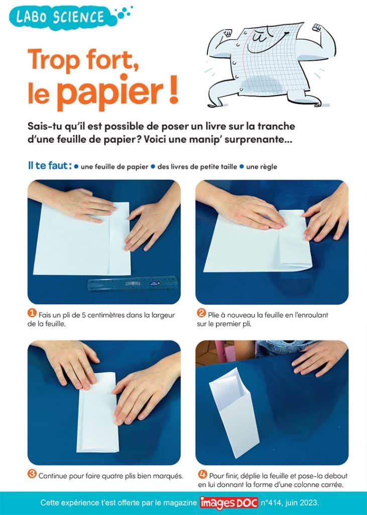 Labo science : trop fort, le papier !, Images Doc n°414, juin 2023. Photos : Rebecca Josset. Illustrations : Jérôme Sié