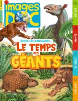 Couverture du magazine Images Doc n°417, septembre 2023 - Après les dinosaures… le temps des géants