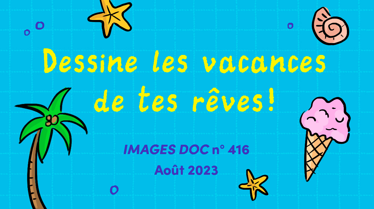 IMD - Concours - Dessine vacances de tes reves