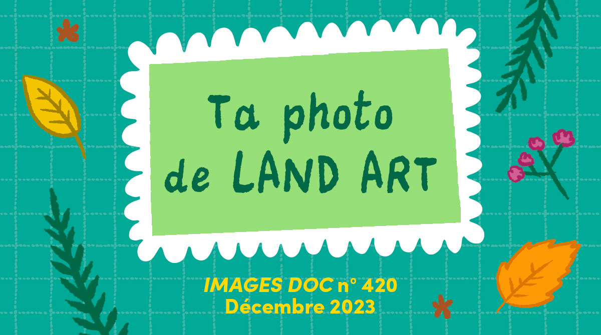 IMD - Concours - Photo de land art